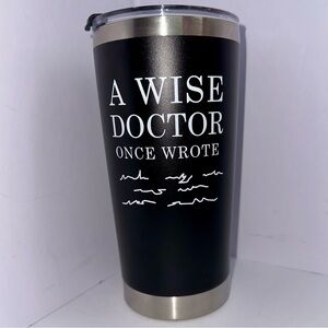 “A Wise Doctor Once Wrote” travel tumbler